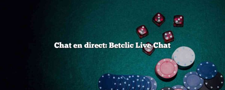 Chat en direct: Betclic Live Chat