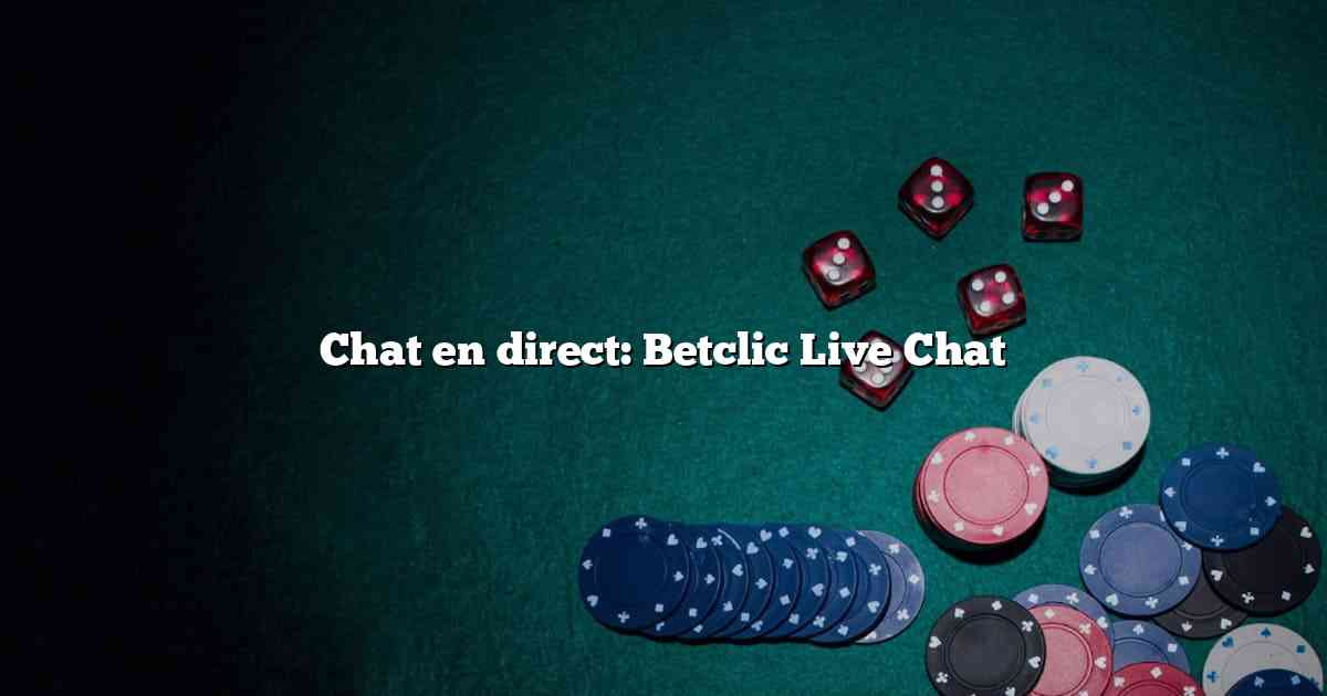 Chat en direct: Betclic Live Chat