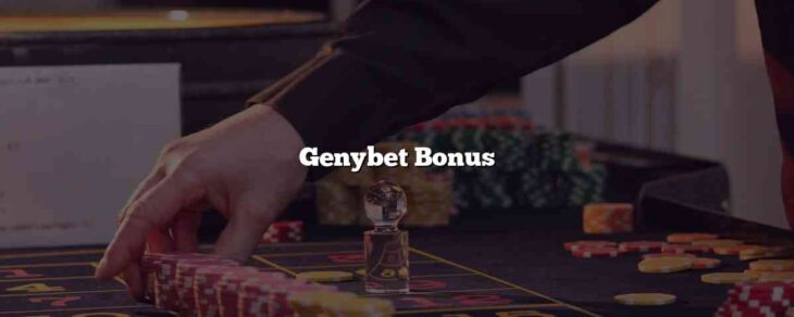 Genybet Bonus