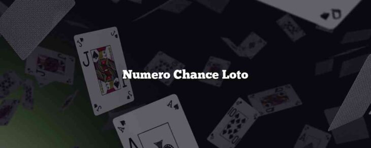 Numero Chance Loto