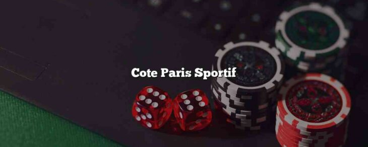 Cote Paris Sportif