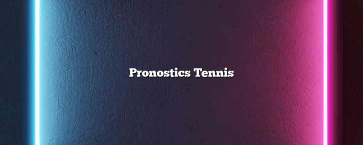 Pronostics Tennis